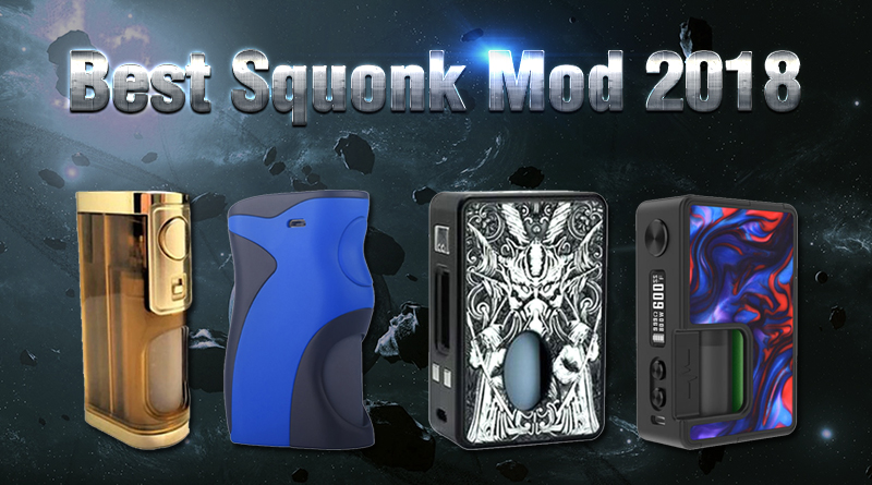 Best Squonk Mod 2018