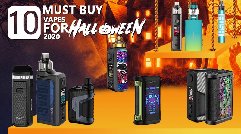 Must Buy Vapes for Halloween 2020