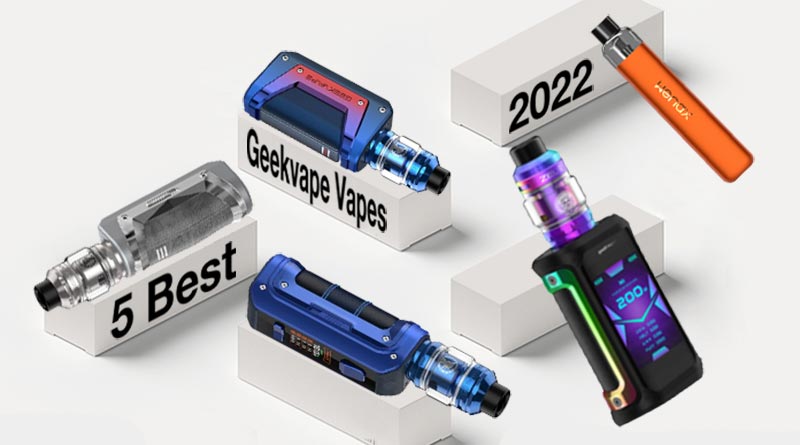 5 Best Geekvape Vapes 2022-0601