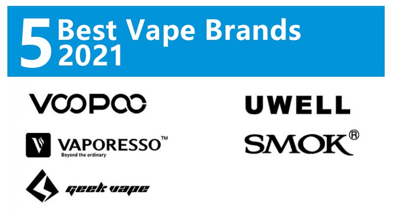 5 Best Vape Brands 2021