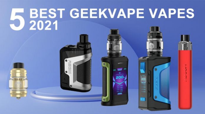 5 Best Geekvape Vapes 2021-0426 5 Best Geekvape Vapes 2021-0426