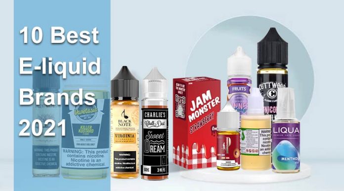 10 Best Eliquid Brands 2021-OCT 10 Best Eliquid Brands 2021-OCT