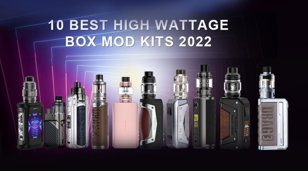 10 Best High Wattage Box Mod Kits 2022-b