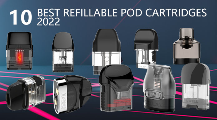 10 Best Refillable Pod Cartridges 2022-a