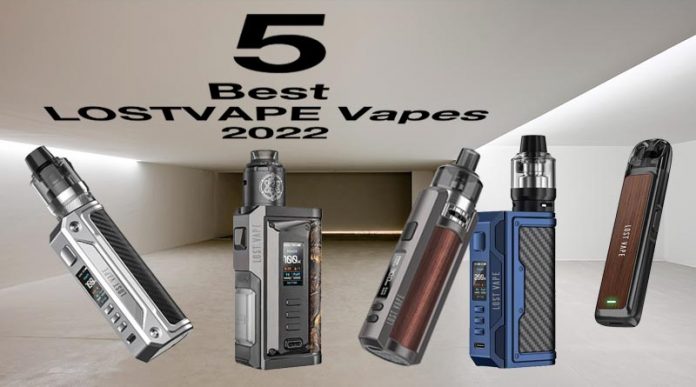 5 Best LOSTVAPE Vapes 2022-0601 5 Best LOSTVAPE Vapes 2022-0601