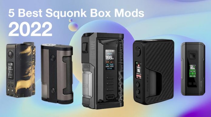 5 Best Squonk Box Mods 2022-0601 5 Best Squonk Box Mods 2022-0601