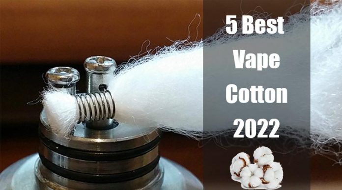 5 Best Vape Cotton 20222 5 Best Vape Cotton 20222