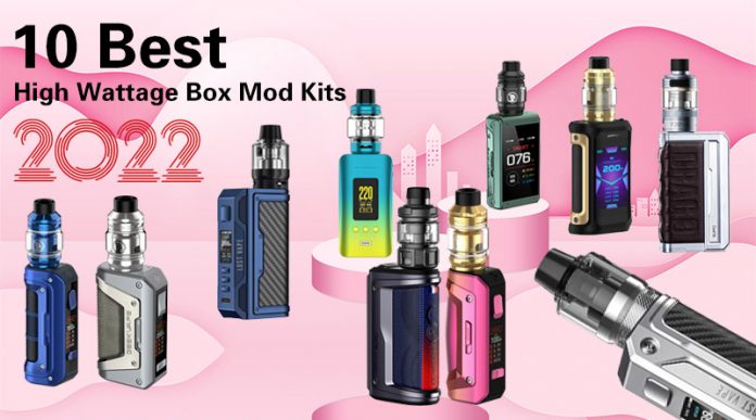 10 Best High Wattage Box Mod Kits 2022-1226 10 Best High Wattage Box Mod Kits 2022-1226