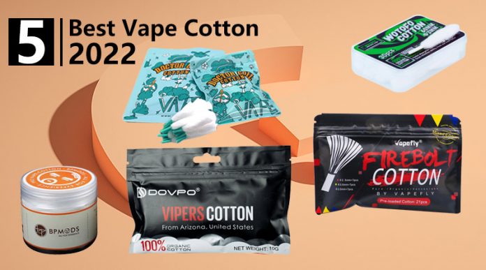 5 Best Vape Cotton 2022-1207 5 Best Vape Cotton 2022-1207