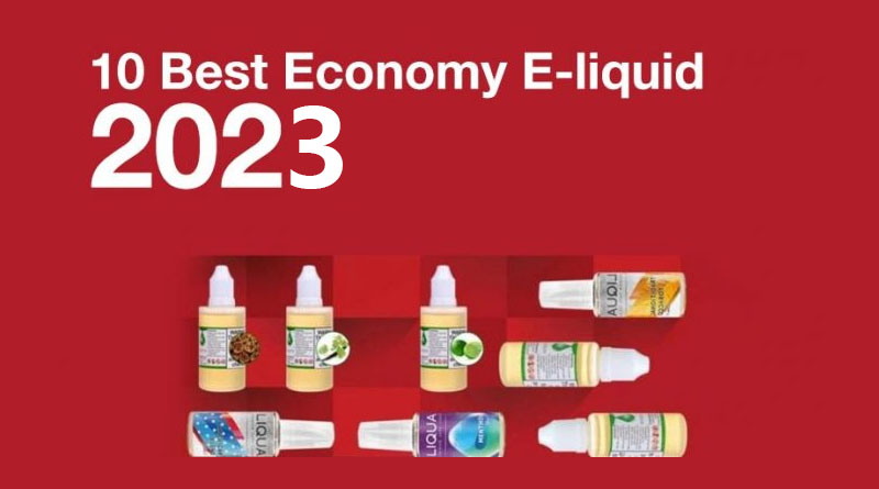 10 Best Economy E-liquid 2023