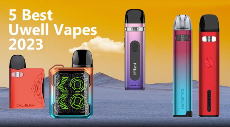 5 Best Uwell Vapes 2023