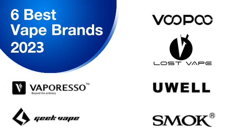 6 Best Vape Brands 2023