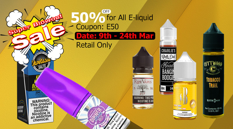 Super Blowout Sale - 50% OFF for All E-liquid
