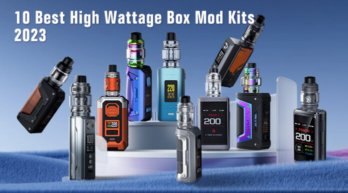 10 Best High Wattage Box Mod Kits-231220